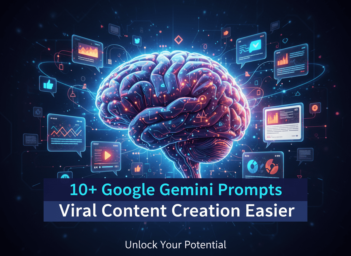 10+ Gemini Prompts That Make Viral Content Creation Easier