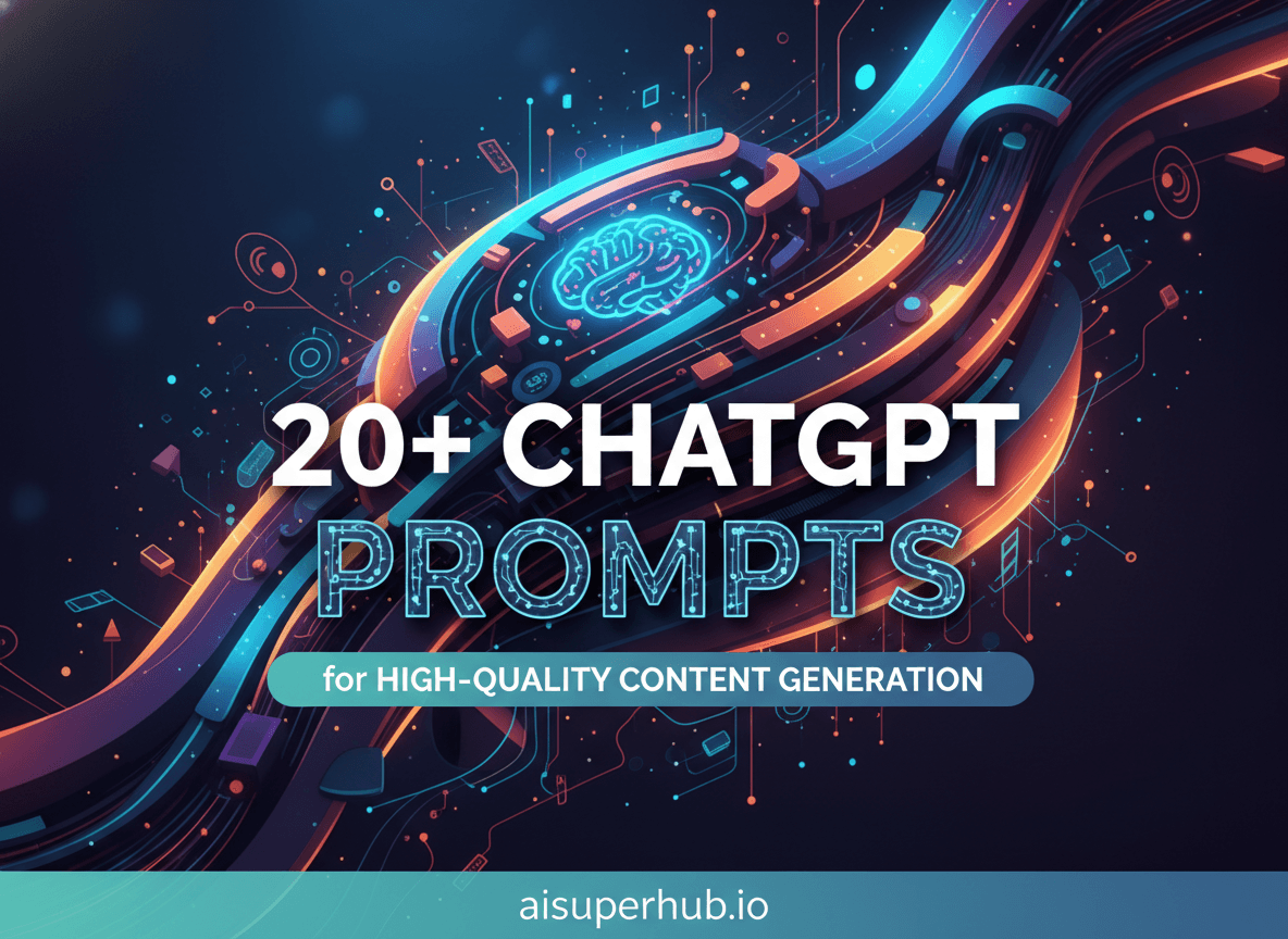 20+ ChatGPT prompts for high-quality content generation.